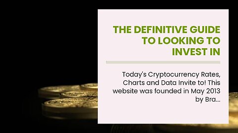 The Definitive Guide to Looking To Invest In Cryptocurrencies In 2022? Follow These