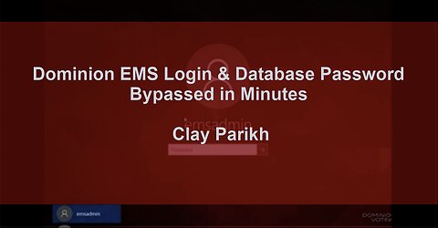 Dominion EMS Login & Database Password Bypassed in Minutes – Clay Parikh