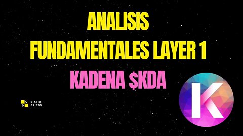 Analisis Fundamentales #KADENA #KDA #CRYPTO #CRIPTOMONEDAS