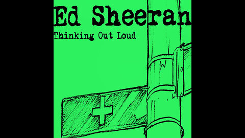 Ed Sheeran - Thinking Out Loud