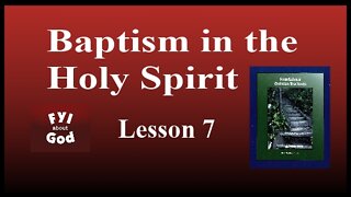 FYI #7 Baptism in the Holy Spirit