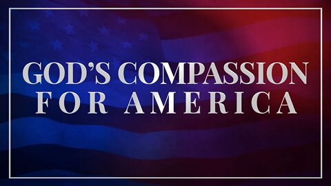 God's Compassion for America | Mark Hoffman | Message Only