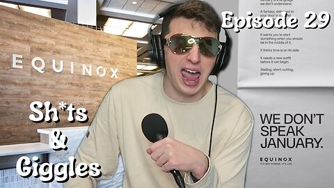 Equinox Doesn't Speak January | Sh*ts & Giggles with Joey Keenan - EP. 29