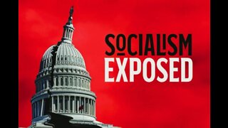 Socialism Exposed (BANNED BY YOUTUBE)