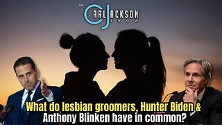 What do lesbian groomers, Hunter Biden & Anthony Blinken have in common?