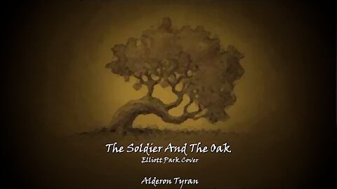 The Soldier And The Oak