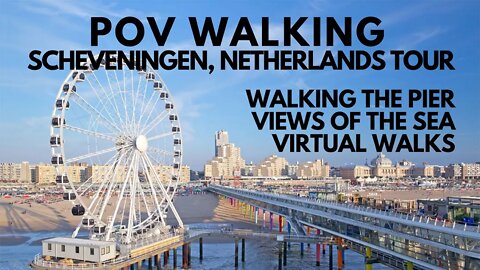 POV WALKING SCHEVENINGEN, NETHERLANDS CITY TOUR, VIRTUAL TREADMILL WALKING VIDEO, CITY WALKS - UHD