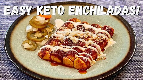 Super Easy 3 Ingredient Keto Enchiladas (plus 3 sauces compared for carbs and price)