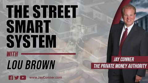 The Street Smart System With Lou Brown & Jay Conner, The Private Money Authority