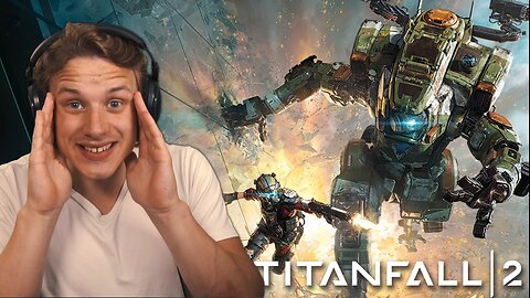 I Didn't Know This Game Was So Fun! - Titanfall 2 Gameplay Part 1