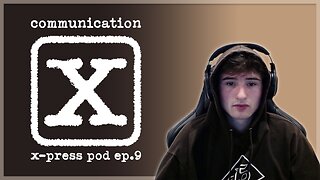 How to Become an Effective Communicator | X-Press Podcast Ep.9