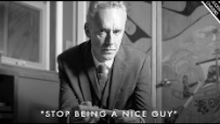 Stop Being A Nice Guy! It's A REALLY Bad Idea - Jordan Peterson Motivation