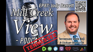 Mill Creek View Tennessee Podcast EP87 Representative Jody Barrett Interview & More 5 2 23
