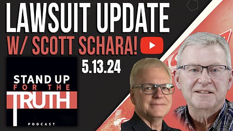 Lawsuit Update - Stand Up For The Truth w/ Scott Schara