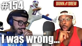 Dunn and Drew #154: Josh Allen apology tour