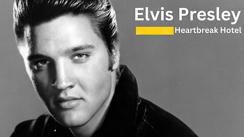 Clip of "Heartbreak Hotel" by Elvis Presley.