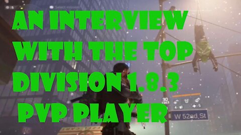 An Interview With The Top Division 1.8.3 PVP Player | Tom Clancy's The Division 1.8.3