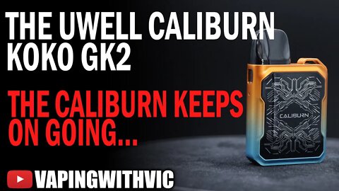 UWell Caliburn KoKo GK 2 - The Caliburn expansion continues