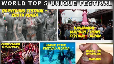 World Top 5 Unique Festivals |Penis Festival Japan | Boryeoung Festival Korea and 3 more