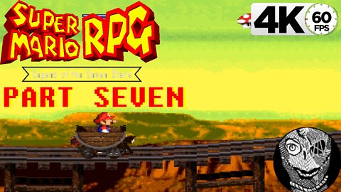 (PART 07) [Trouble in Moleville] Super Mario RPG: Legend of the Seven Stars 4k