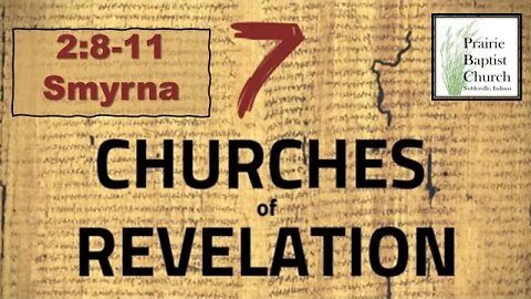 The Seven Churches of Revelation: Smyrna, 2:8-11