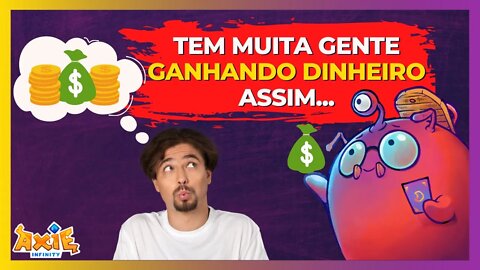 AXIE INFINITY - SERÁ ESSE O MÉTODO MAIS LUCRATIVO? [2022]