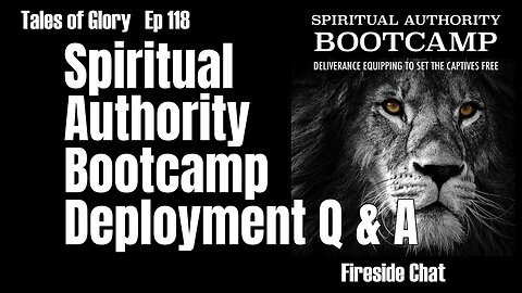 Fireside Chat - Spiritual Authority Bootcamp Ministry Debriefing Q & A - TOG EP 118