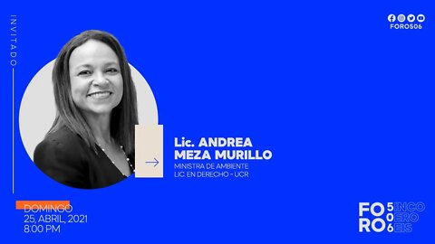 Foro506 S2P11 Ministra Lic. Andrea Meza Murillo