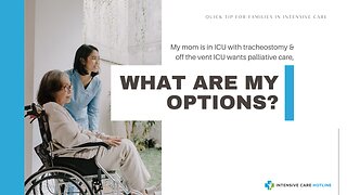 My Mom is in ICU with Tracheostomy & Off the Vent, ICU Wants Palliative Care, What are My Options?