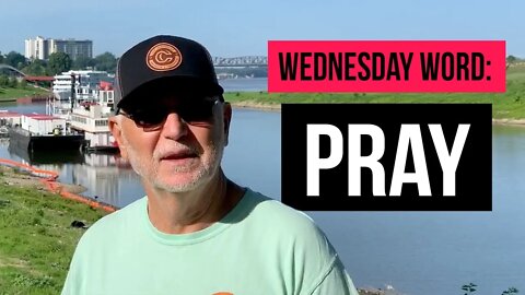 Wednesday Word: Pray