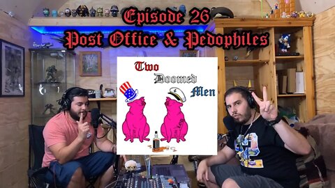 Episode 26 "Post Office & Pedophiles"