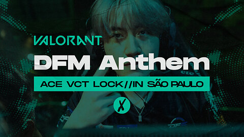 Valorant Highlight ACE!!! 5K DFM Anthem VCT LOCK//IN VS GIA