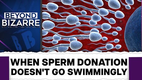 Serial Sperm Donor Fathers 550 Children, Taken to Court | Beyond Bizarre