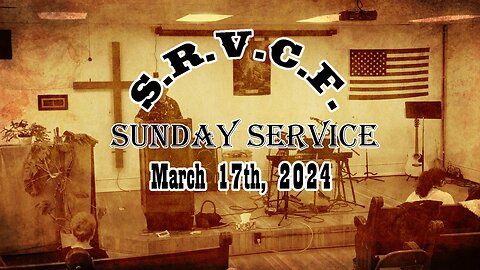 Sunday Service | March 17th, 2024