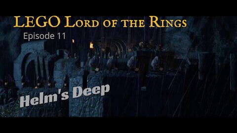 Lego Lord of the Rings Ep11: Helm's Deep
