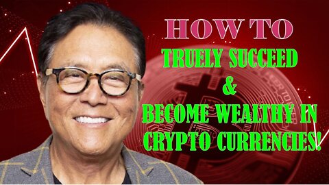 HOW TO TRUELY SUCCEED & BECOME WEALTHY IN CRYPTO CURRENCIES!