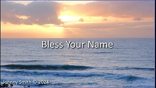 Bless Your Name