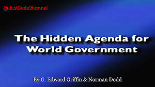 The Hidden Agenda For World Government | G. Edward Griffin | Norman Dodd