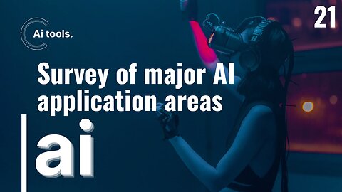 Survey of major AI application areas Part 21
