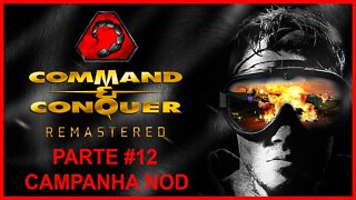 Command & Conquer Remastered - [Parte 12 - Campanha NOD] - 60 Fps - 1440p