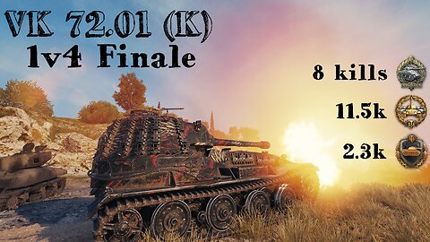 World of Tanks | VK 72.01 (K) | 11.5k and a 1v4 Finale!