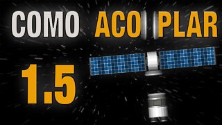 Como Acoplar | Mega Tutorial | Spaceflight Simulator