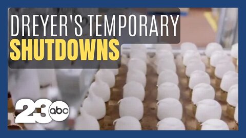 Bakersfield Dreyer's Ice Cream plant announces temporary shutdowns