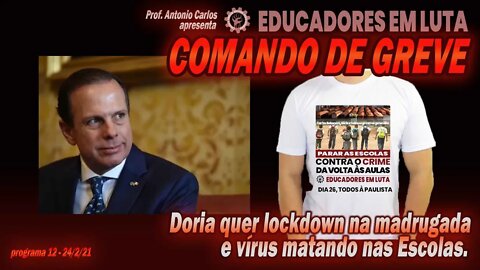 Doria quer lockdown na madrugada e vírus matando nas Escolas - Comando de Greve No 12 - 24/2/21