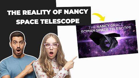 The Reality Of Nancy Space Telescope 😱🤯