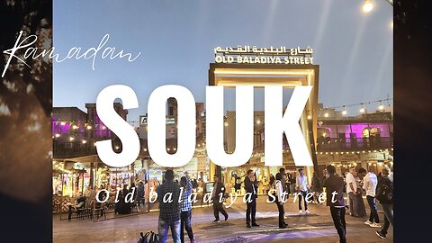 Souk Old Baladiya Ramadan Special: A Taste of Tradition in Duba