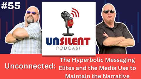 55. Unconnected: The Hyperbolic Messaging Elites and the Media Use to Maintain the Narrative