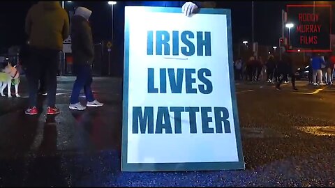 Irish Lives Matter - Ireland Rises: Massive Protests All Over The Ireland