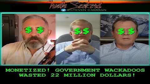 George Knapp & Jeremy Corbell : MONETIZED! Government wackadoos wasted 22 million dollars!