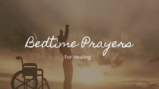 Bedtime Prayers - For Healing